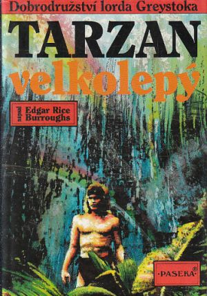 Tarzan velkolepý od Edgar Rice Burroughs