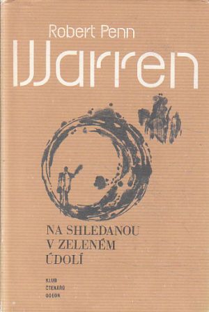 Na shledanou v Zeleném údolí od Robert Penn Warren