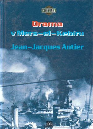 Drama v Mers-el-Kebíru od Jean-Jacques Antier