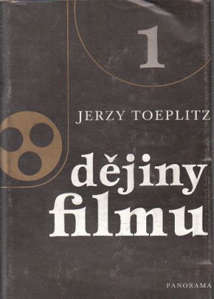 Dějiny filmu I. od Jerzy Toeplitz