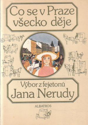 Co se v Praze všecko děje od Jan Neruda