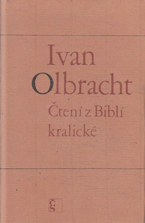 Čtení z Biblí kralické od Ivan Olbracht (p)