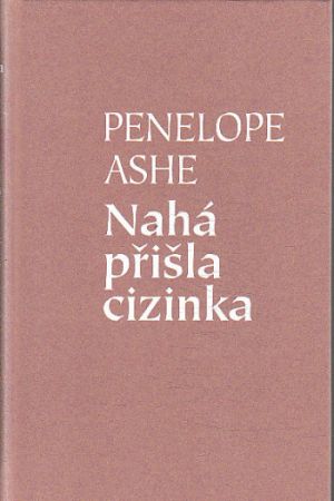 Nahá přišla cizinka od Penelope Ashe