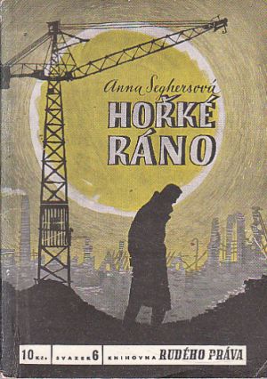 Hořké ráno od Anna Seghers