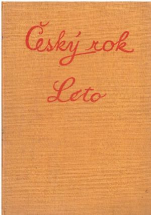 Český rok v pohádkách, písních, hrách a tancích, říkadlech a hádankách - Léto od Karel Plicka & František Volf