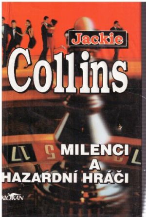 Milenci a hazardní hráči od Jackie Collins