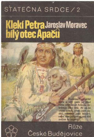 Klekí Petra, bílý otec Apačů od Jaroslav Moravec