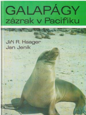 Galapágy – zázrak v Pacifiku od Jan Jeník & Jiří R. Haager