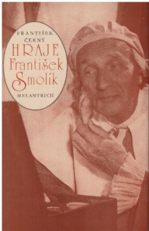 Hraje František Smolík od František Černý