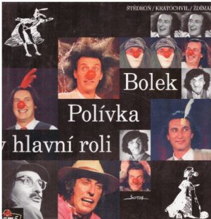 Bolek Polívka v hlavní roli od Miloš Štědroň