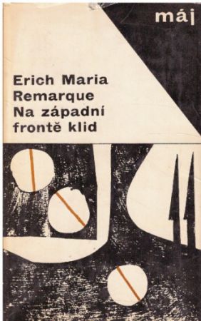 Na západní frontě klid od  Erich Maria Remarque