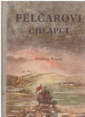 Felčarovi chlapci od Geoffrey Trease