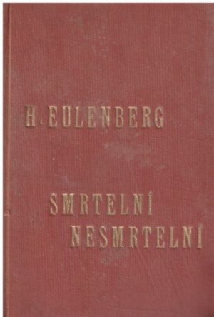 Smrtelní-nesmrtelní od Herbert Eulenberg