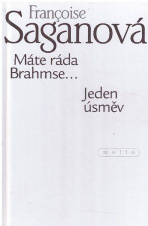 Máte ráda Brahmse / Jeden úsměv od Françoise Sagan (p)