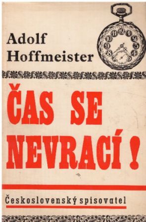 Čas se nevrací od Adolf Hoffmeister