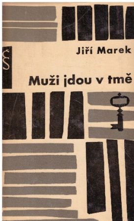 Muži jdou v tmě od Jiří Marek (p)