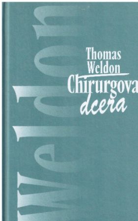 Chirurgova dcera od Thomas Weldon (p)