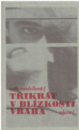 Třikrát v blízkosti vraha od Ruth Rendell