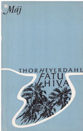 Fatu-Hiva od Thor Heyerdahl