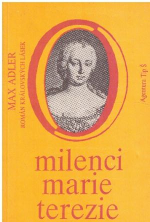 Milenci Marie Terezie od Max Adler