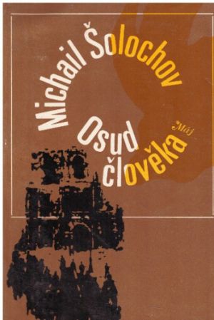 Osud člověka od Michail Alexandrovič Šolochov