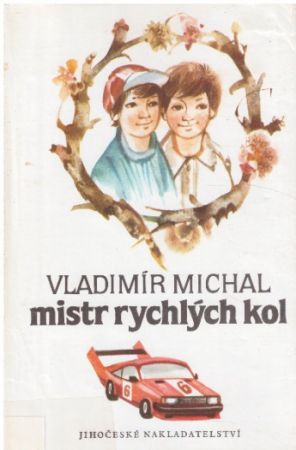 Mistr rychlých kol od Vladimír Michal