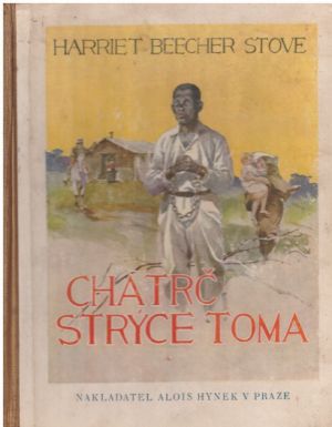 Chatrč strýce Toma od Harriet Beecher Stowe