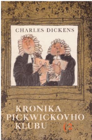 Kronika Pickwickova klubu ll od Charles Dickens