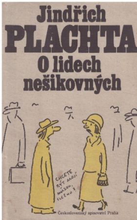 O lidech nešikovných od Jindřich Plachta