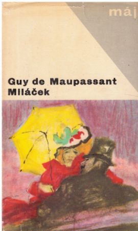 Miláček od Guy de Maupassant