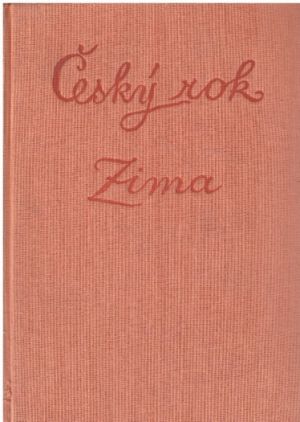 Český rok v pohádkách, písních, hrách a tancích, říkadlech a hádankách - Zima od Karel Plicka & František Volf