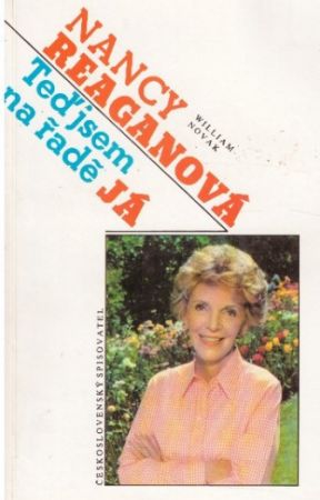 Teď jsem na řadě já od Nancy Reagan & William Novak