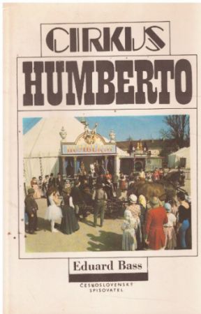 Cirkus Humberto od Eduard Bass (p)