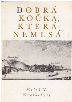 Dobrá kočka, která nemlsá od Miloš Václav Kratochvíl