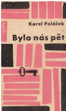 Bylo nás pět od Karel Poláček