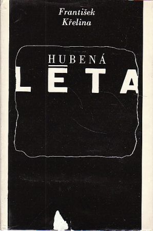 Hubená léta, František Křelina, 