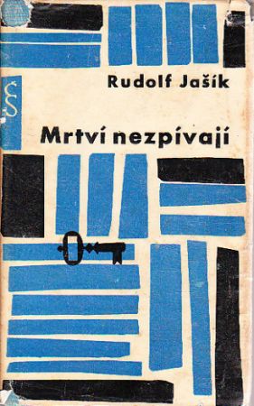 Mrtví nezpívají od Rudolf Jašík