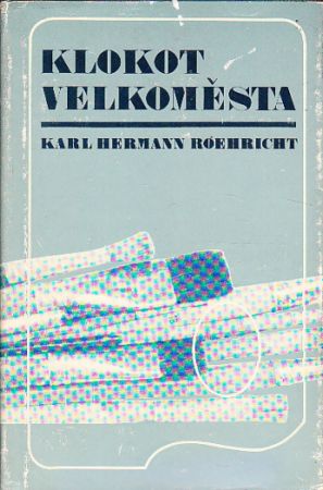 Klokot velkoměsta od Karl Hermann Roehricht