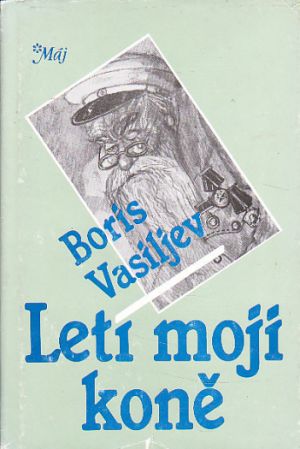 Letí moje koně od Boris Vasiljev