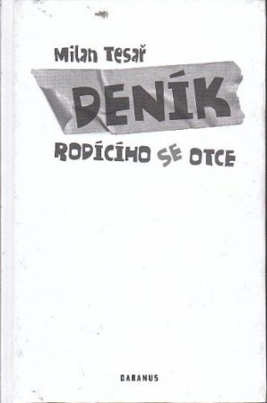 Deník rodícího se otce Milan Tesař (bez přebalu)