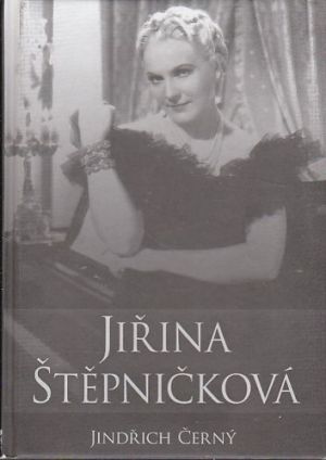 Jiřina Štěpničková autor Jindřich Černý.