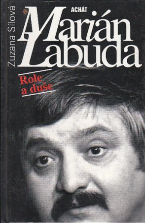 Marián Labuda Role a duše od Zuzana Sílová