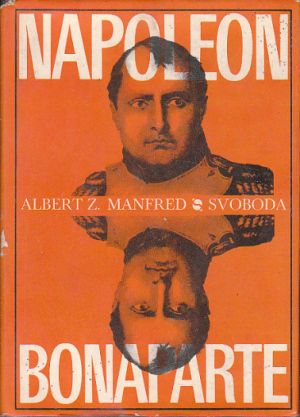 Napoleon Bonaparte MANFRED Albert Z.